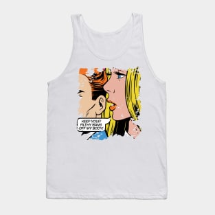 Keep Your Filthy Bans Off My Body // Vintage Pop Art // Women's Rights Tank Top